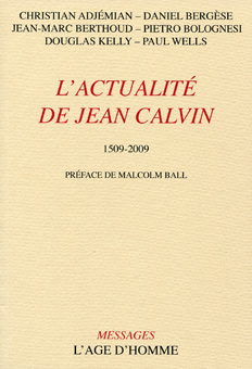 L’actualité de Jean Calvin