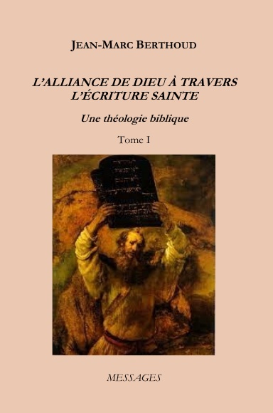 L’Alliance de Dieu à travers l’Écriture Sainte – Tome I