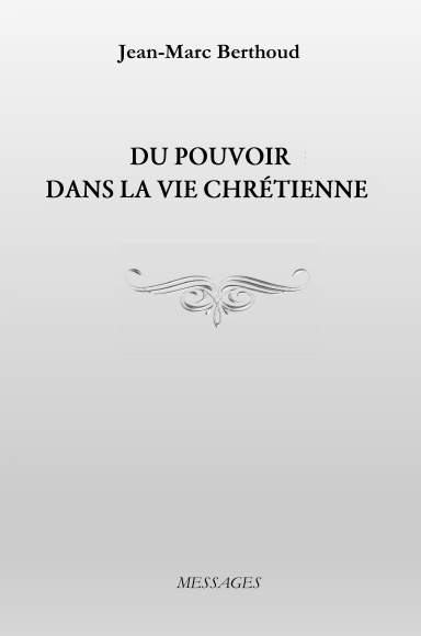 Du Pouvoir dans la Vie Chrétienne (relié)