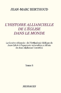 L’Histoire Alliancielle de l’Église dans le Monde – Tome 3