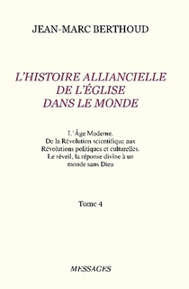 L’Histoire Alliancielle de l’Église dans le Monde – Tome 4