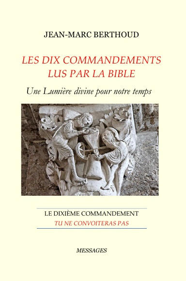 Les dix Commandements lus par la Bible – Dixième Commandement : Tu ne convoiteras pas