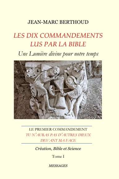 Les dix Commandements lus par la Bible – Premier Commandement : Tu n’auras pas d’autres dieux devant ma face