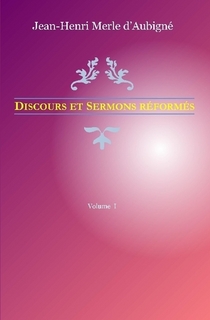 Discours et Sermons réformés – Volume 1