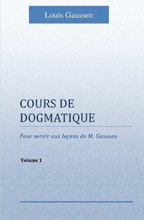 Cours de Dogmatique I