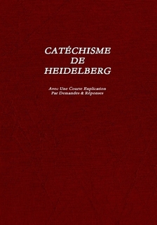 Le Catéchisme de Heidelberg